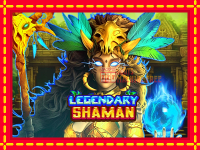 Legendary Shaman - lošimo automatas nemokamai