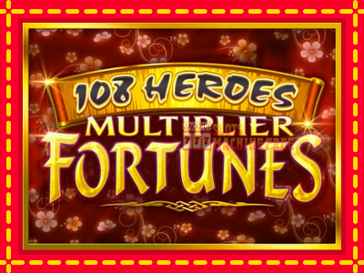 108 Heroes Multiplier Fortunes - lošimo automatas nemokamai