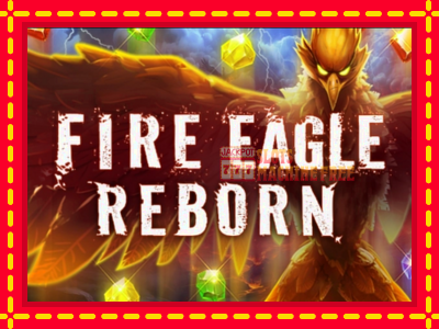 Fire Eagle Reborn - lošimo automatas nemokamai