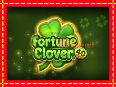 Fortune Clover 40 - lošimo automatas nemokamai