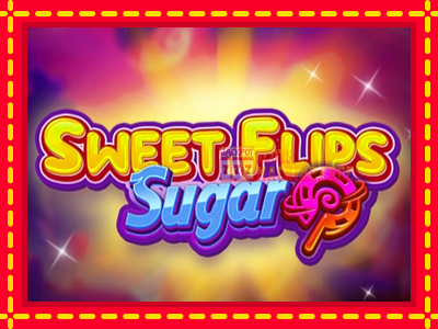 Sweet Flips Sugar - lošimo automatas nemokamai