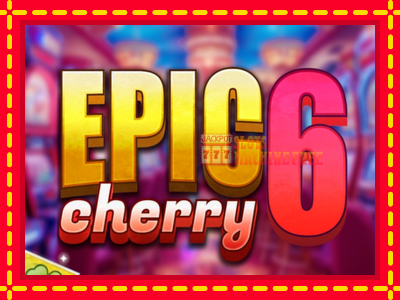 Epic Cherry 6 - lošimo automatas nemokamai