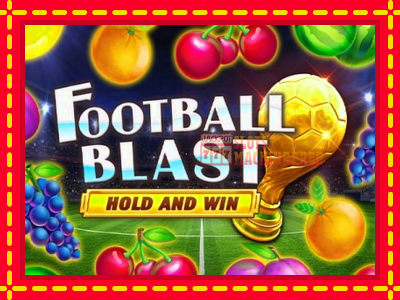 Football Blast Hold and Win - lošimo automatas nemokamai