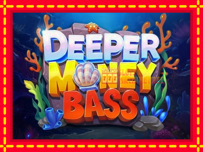 Deeper Money Bass - lošimo automatas nemokamai