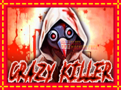 Crazy Killer - lošimo automatas nemokamai