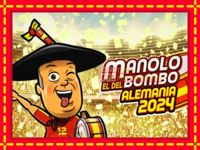 Manolo el del Bombo Alemania 2024 - lošimo automatas nemokamai