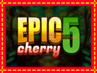 Epic Cherry 5 - lošimo automatas nemokamai