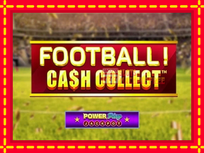 Football Cash Collect PowerPlay Jackpot - lošimo automatas nemokamai