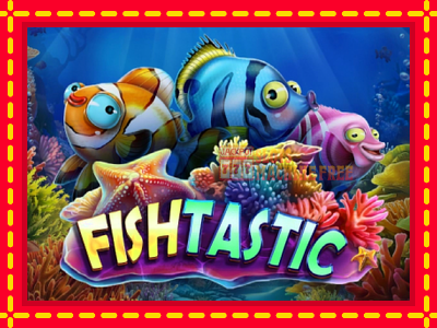 Fishtastic - lošimo automatas nemokamai