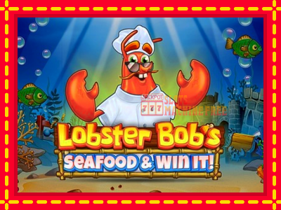 Lobster Bobs Sea Food & Win It - lošimo automatas nemokamai