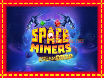 Space Miners Dream Drop - lošimo automatas nemokamai