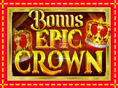 Bonus Epic Crown - lošimo automatas nemokamai