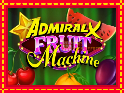 Admiral X Fruit Machine - lošimo automatas nemokamai