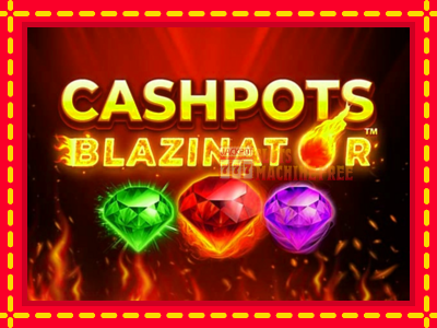 Cashpots Blazinator - lošimo automatas nemokamai