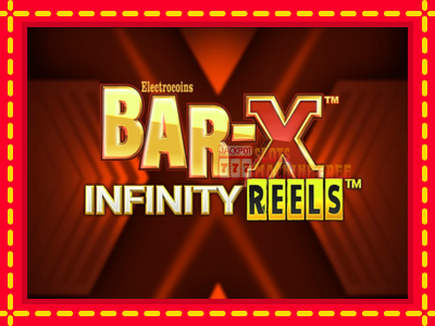 Bar-X Infinity Reels - lošimo automatas nemokamai