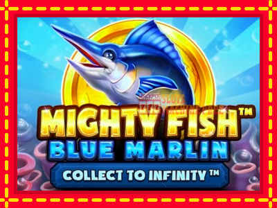 Mighty Fish: Blue Marlin - lošimo automatas nemokamai