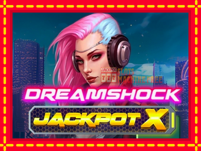 Dreamshock: Jackpot X - lošimo automatas nemokamai