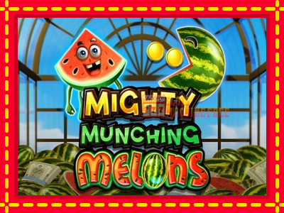 Mighty Munching Melons - lošimo automatas nemokamai