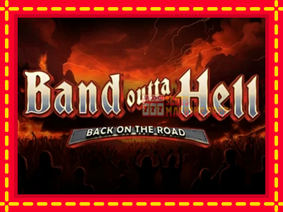 Band Outta Hell - Back on the Road - lošimo automatas nemokamai