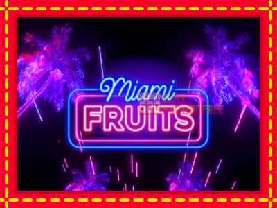 Miami Fruits - lošimo automatas nemokamai