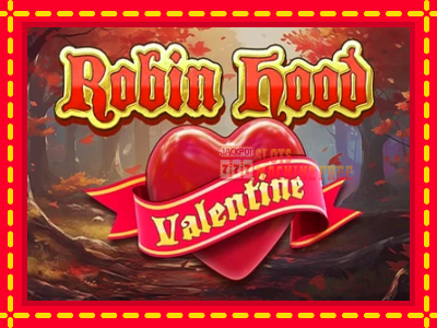 Robin Hood Valentine - lošimo automatas nemokamai