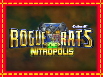 Rogue Rats of Nitropolis - lošimo automatas nemokamai