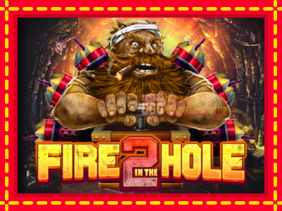 Fire in the Hole 2 - lošimo automatas nemokamai