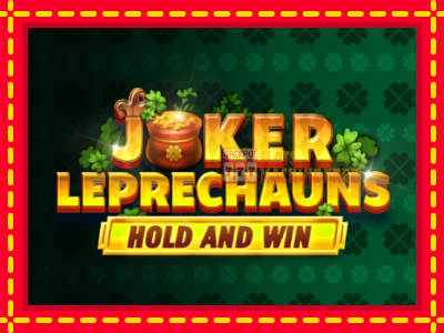 Joker Leprechauns Hold and Win - lošimo automatas nemokamai